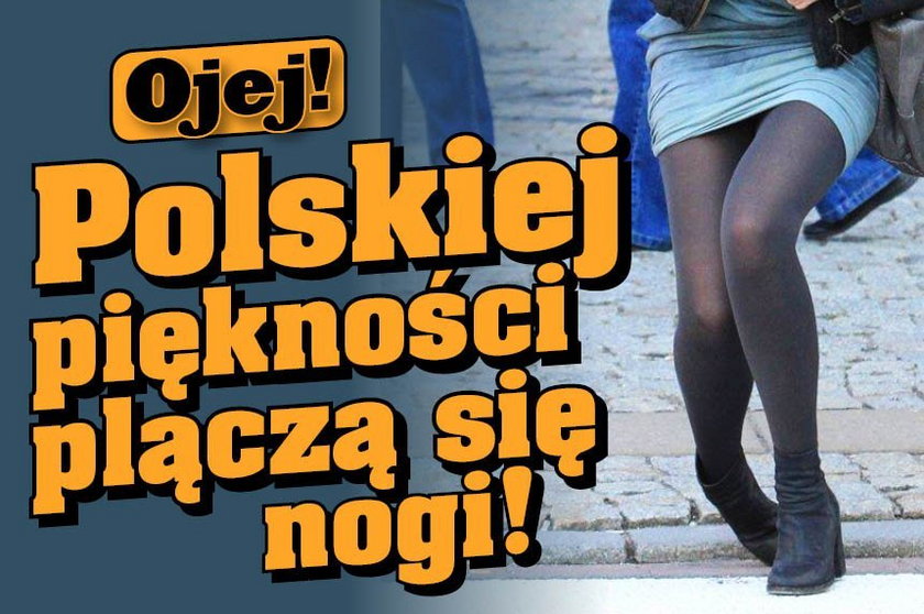 Ojej! Polskiej piękności plączą się nogi!