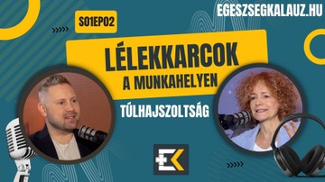 Lélekkarcok a munkahelyen: túlhajszoltság - videós podcast