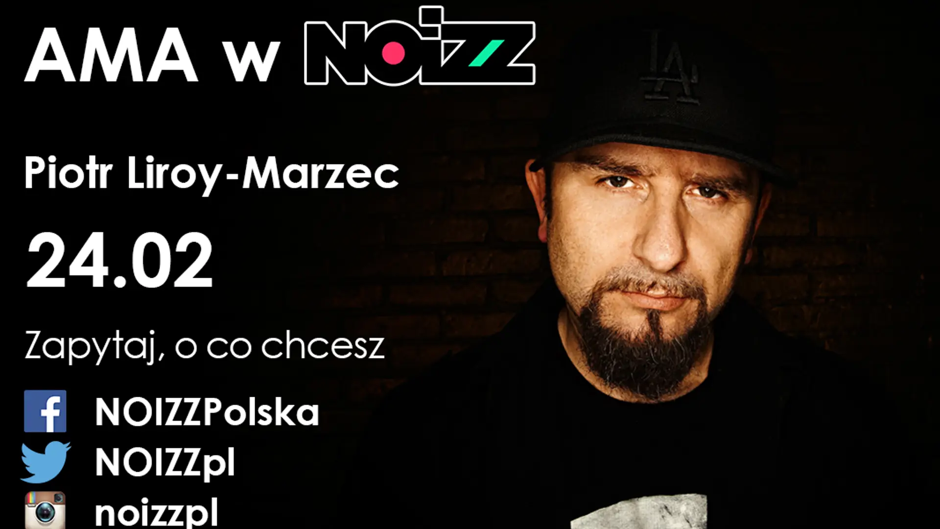 AMA w NOIZZ: Piotr Liroy-Marzec