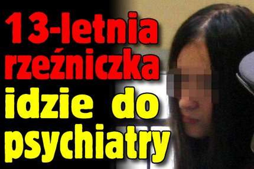 13-letnia rzeźniczka idzie do psychiatry