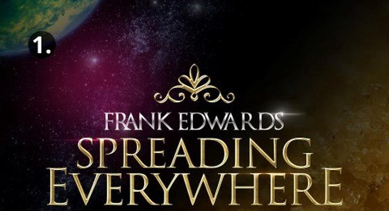 Frank Edwards - Spreading everywhere
