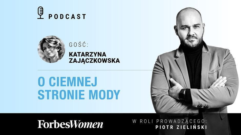 Podcast „Forbes Women”. Gościni: Katarzyna Zajączkowska