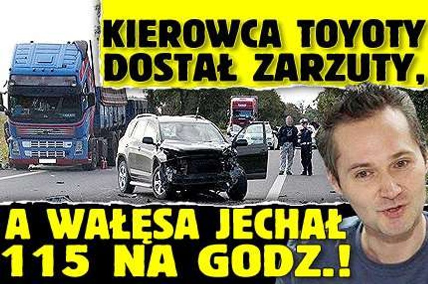 Kierowca toyoty dostał zarzuty, a Wałęsa jechał 115 na godz.!