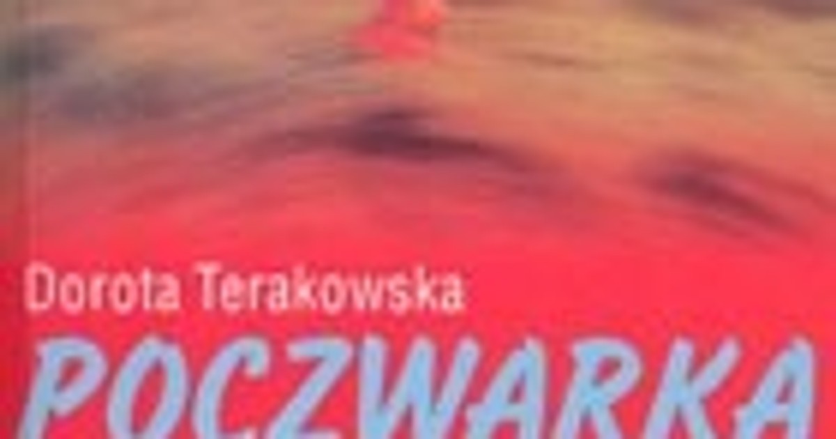 Nadnaturalny dar ułomności. O "Poczwarce" Doroty Terakowskiej - Wiadomości