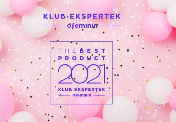 Klub Ekspertek Ofeminin wybrał najlepsze produkty 2021 roku!