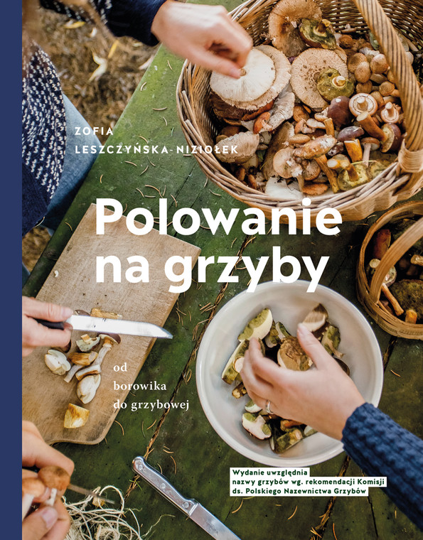 Polowanie na grzyby. Od borowika do grzybowej