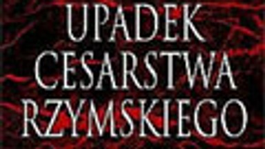 "Upadek Cesarstwa Rzymskiego". Wprowadzenie