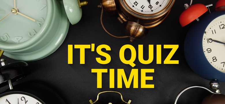 Wielki, ale błyskawiczny quiz z wiedzy ogólnej. Odpowiedź na 19 pytań zajmie Ci tylko chwilę