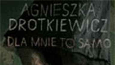 Fragment powieści "Dla mnie to samo"