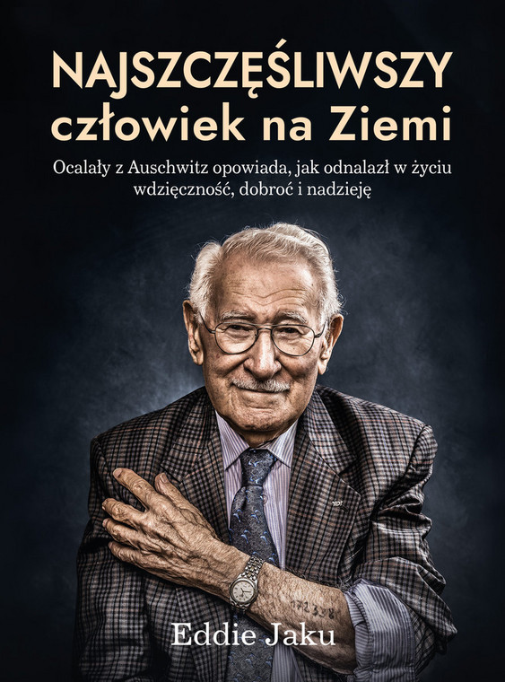 Eddie Jaku - "Najszczęśliwszy człowiek na Ziemi" (okładka)