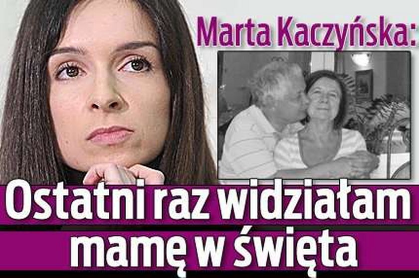 Marta Kaczyńska: Ostatni raz widziałam mamę w święta