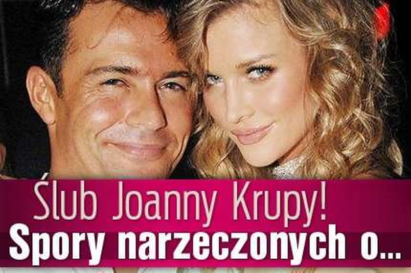 Ślub Joanny Krupy. Spory narzeczonych o...