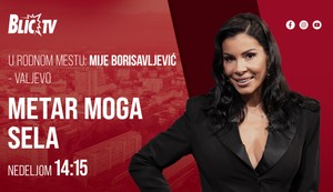 Mia Borisavljević, emisija "Metar moga sela"