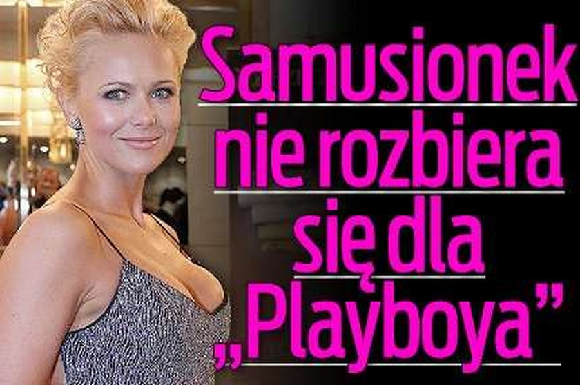 Samusionek: Nie rozbiorę się do "Playboya"