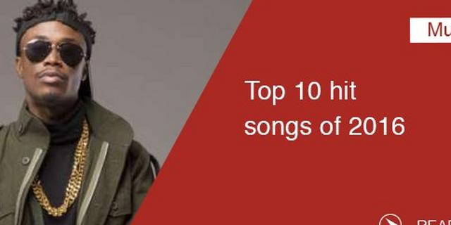 Top 10 hit songs of 2016 | Pulse Ghana