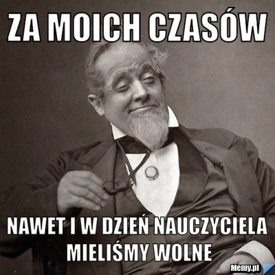 Dzień Nauczyciela oczami internautów. Oto najlepsze memy