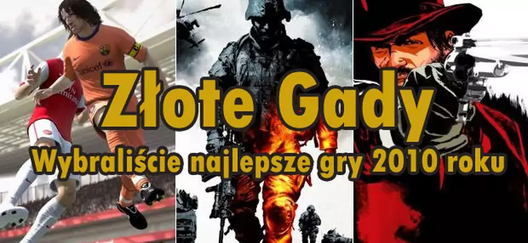 Złote Gady 2010 – wybraliśmy najlepsze gry 2010 roku!