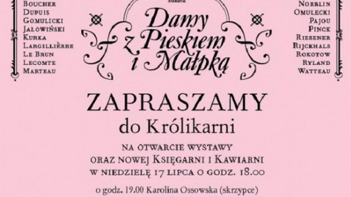 Wystawa "Portret damy z pieskiem i małpką" odbywa się w warszawskiej Królikarni w dniach od 17 lipca do 15 października. Na wystawie zaprezentowano sztukę dworską XVIII wieku, która jest ucieleśnieniem zmysłowości i wyrafinowania.