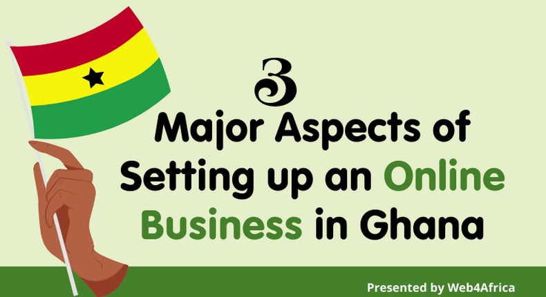 3 Major Aspects of Setting up an Online Business in Ghana