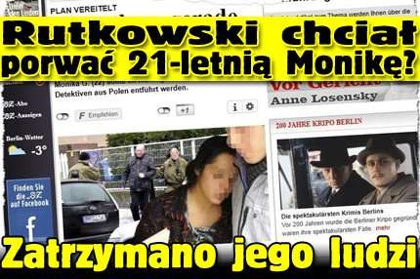 Rutkowski chciał porwać 21-letnią Monikę? Zatrzymano jego ludzi