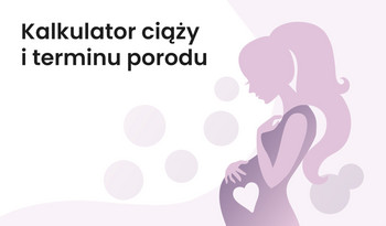 Kalkulator ciąży i terminu porodu
