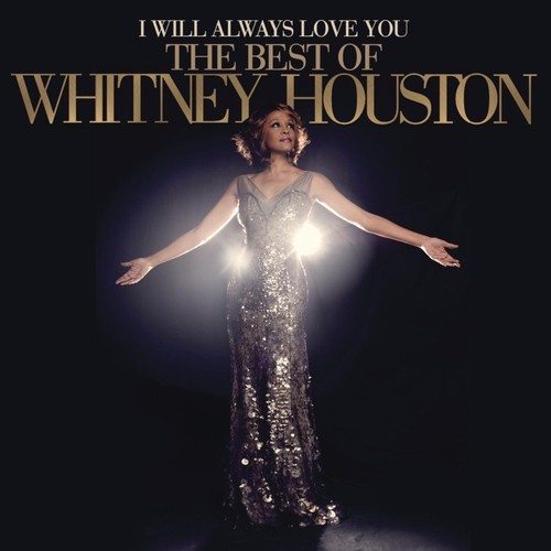 Whitney Houston – 'I Will Always Love You: The Best Of Whitney Houston'