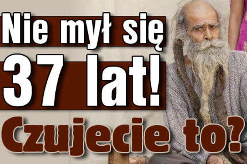 Nie mył się 37 lat! Czujecie to?