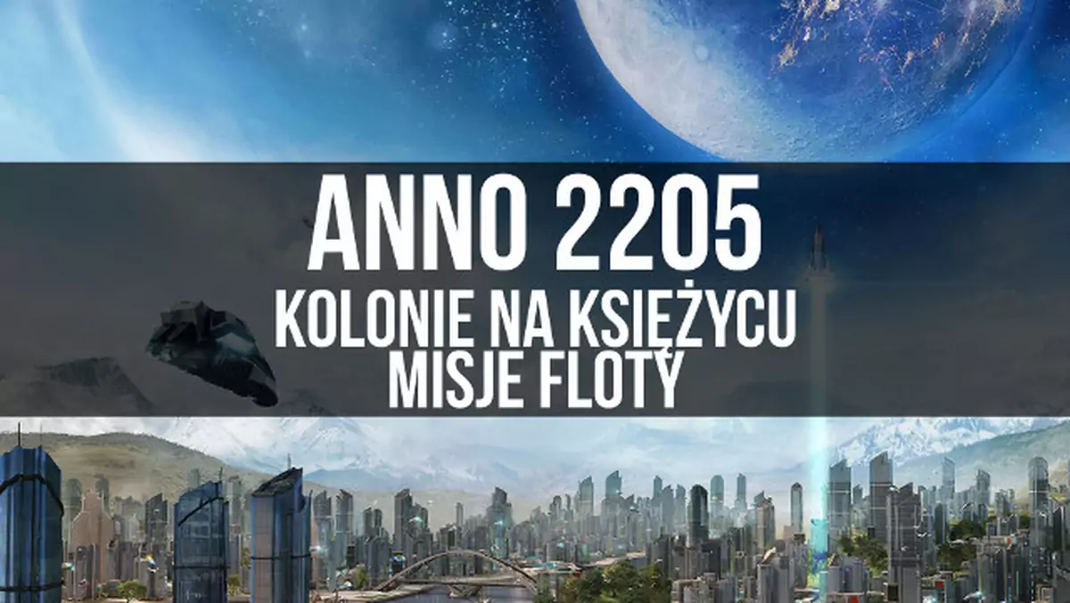 Co nowego w Anno 2205? Zwiedzamy księżyc i walczymy na wodzie