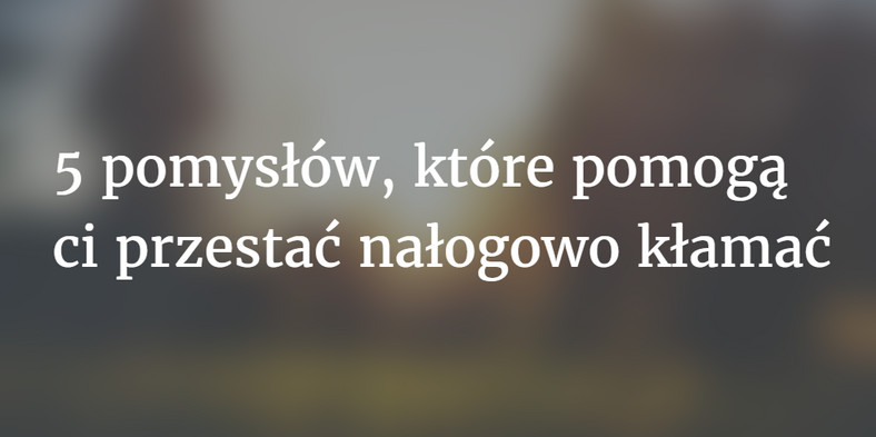 pomysły, które pomogą przestać nałogowo kłamać, fot. eSensei.pl