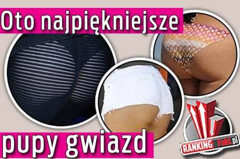 Oto najpiękniejsze pupy gwiazd