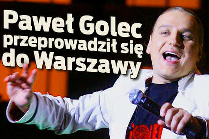 Paweł Golec przeprowadził się do Warszawy