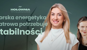 Jeszcze w 2026 r. popłynie pierwszy prąd z polskiej morskiej farmy wiatrowej. Co dalej? Dominika Taranko o perspektywach offshore [HOŁOWNIA W KLIMACIE #9]