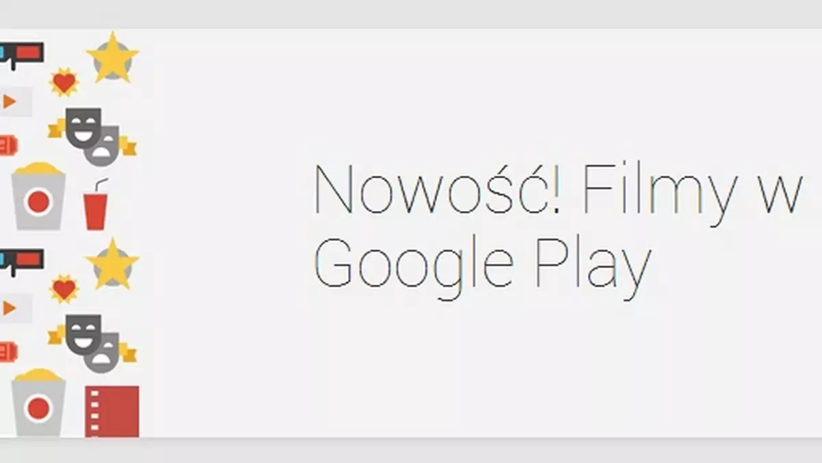 Filmy w Google Play wreszcie dostępne w Polsce