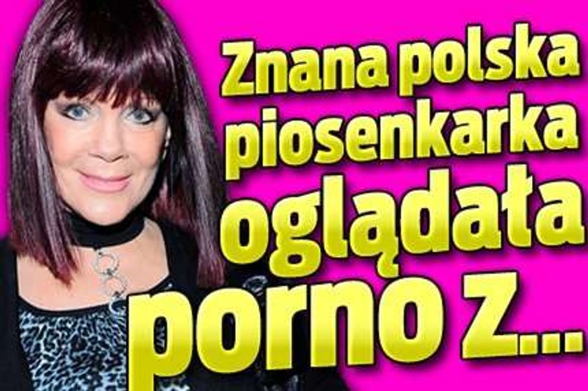 Znana piosenkarka oglądała porno z...