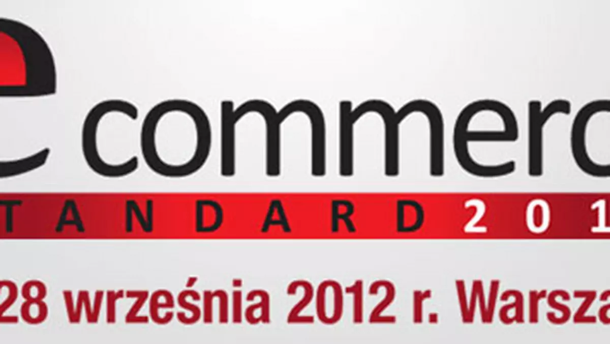 eCommerce Standard 2012 – konferencja poświęcona sprzedaży internetowej. Gdzie i kiedy?