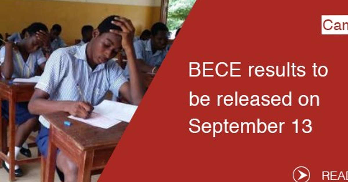 BECE results to be released on September 13 Pulse Ghana