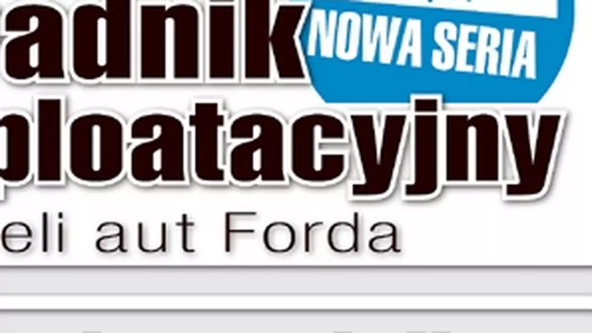 Poradnik eksploatacyjny dla właścicieli Fordów