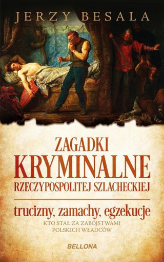 "Zagadki kryminalne Rzeczypospolitej szlacheckiej": okładka książki