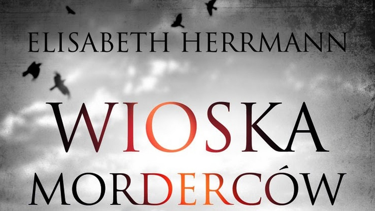 12 kwietnia na półki w księgarniach trafi najnowszy kryminał Elisabeth Herrmann "Wioska morderców". To ekscytująca powieść, która zachwyciła zarówno krytyków, jak i czytelników z całej Europy.