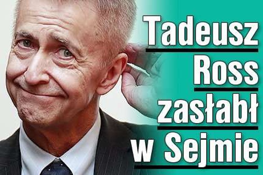 Zasłabł w Sejmie! Co się stało Tadeuszowi Rossowi?