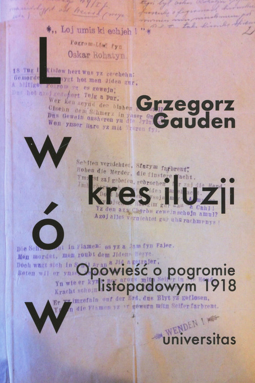 "Lwów – kres iluzji. Opowieść o pogromie listopadowym 1918"