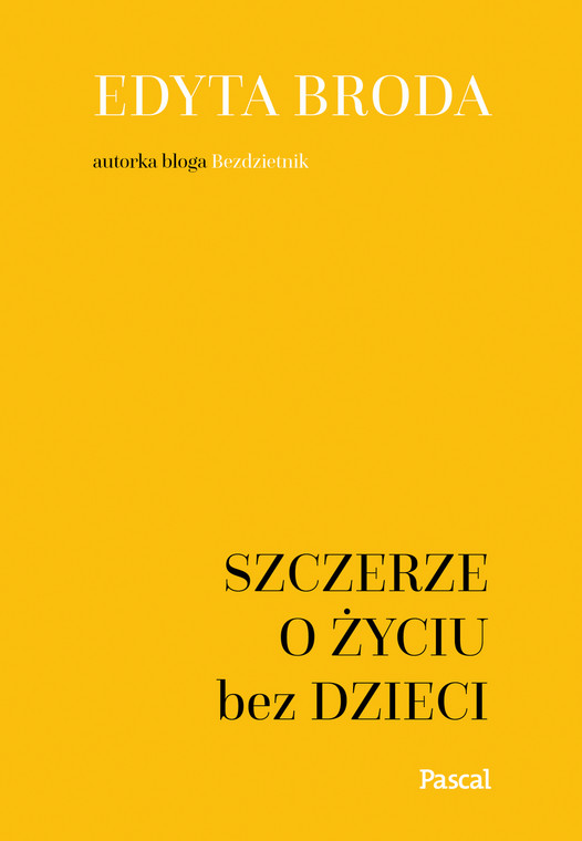 "Szczerze o życiu bez dzieci"