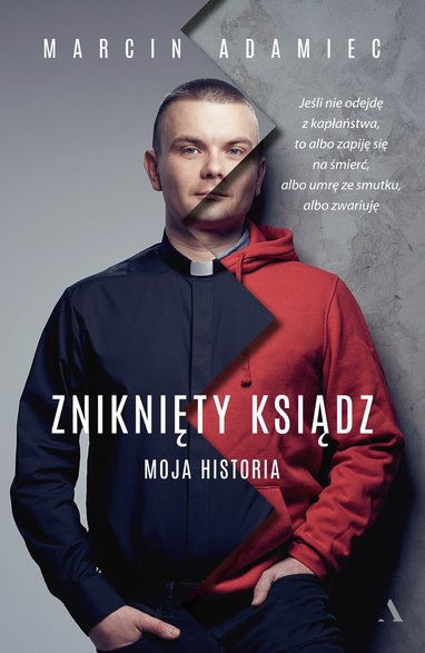 Marcin Adamiec "Zniknięty ksiądz. Moja historia"