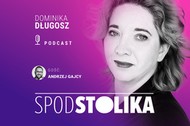 Spod stolika. Gościem Dominiki Długosz jest Andrzej Gajcy