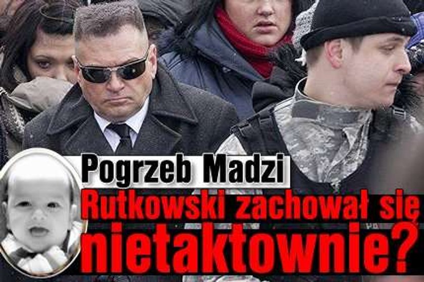 Pogrzeb Madzi. Rutkowski zachowywał się nietaktownie?