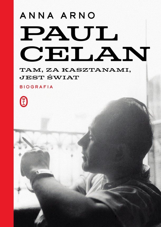 „Paul Celan. Tam, za kasztanami, jest świat