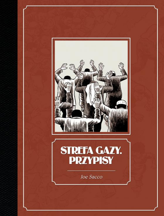 Joe Sacco - "Strefa Gazy. Przypisy" (okładka) 