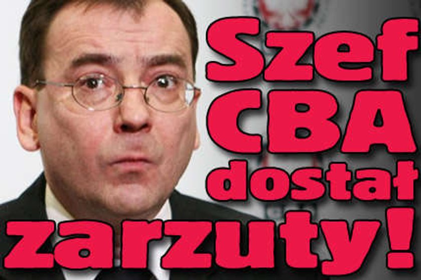 Szef CBA dostał zarzuty!