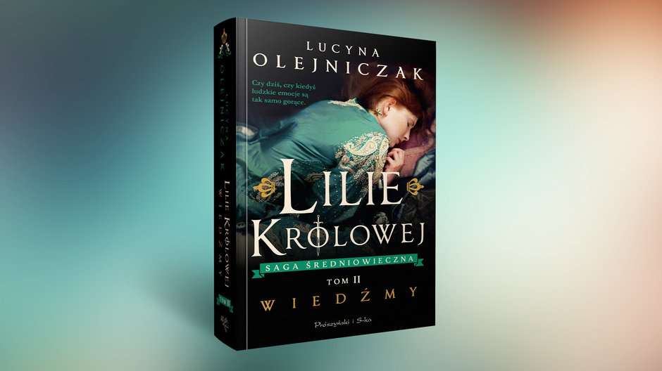 "Lilie królowej. Wiedźmy. Tom 2", Lucyna Olejniczak