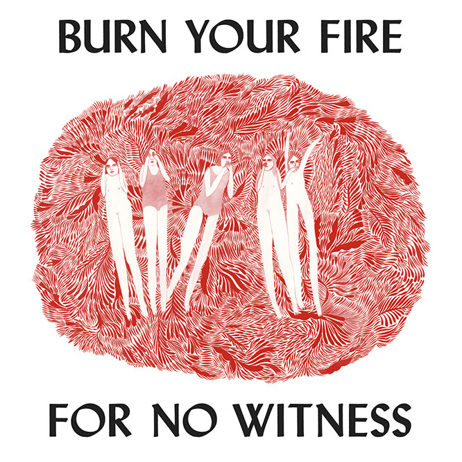 "Burn Your Fire for No Witness" - Angel Olsen